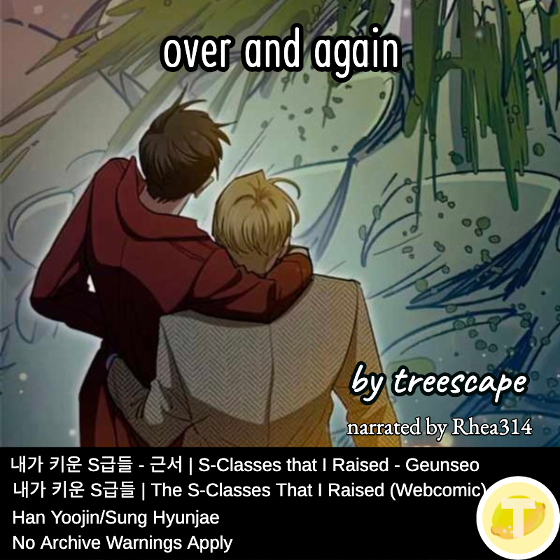 manhwa image of Han Yujin and Sung Hyunjae from behind, Hyunjae has his arm around Yujin's waist and Yujin has his arm around Hyunjae's shoulder/neck, over this image is printed the title, author, and narrator, beneath is a black bar with metadata matching AO3.